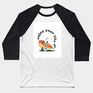 relaxing hotdog enjoy your life Baseball T-Shirt